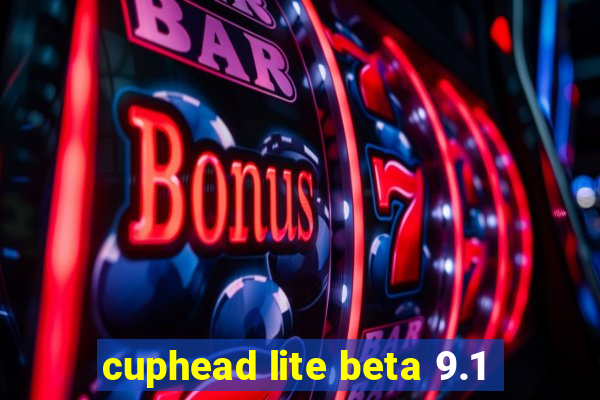 cuphead lite beta 9.1